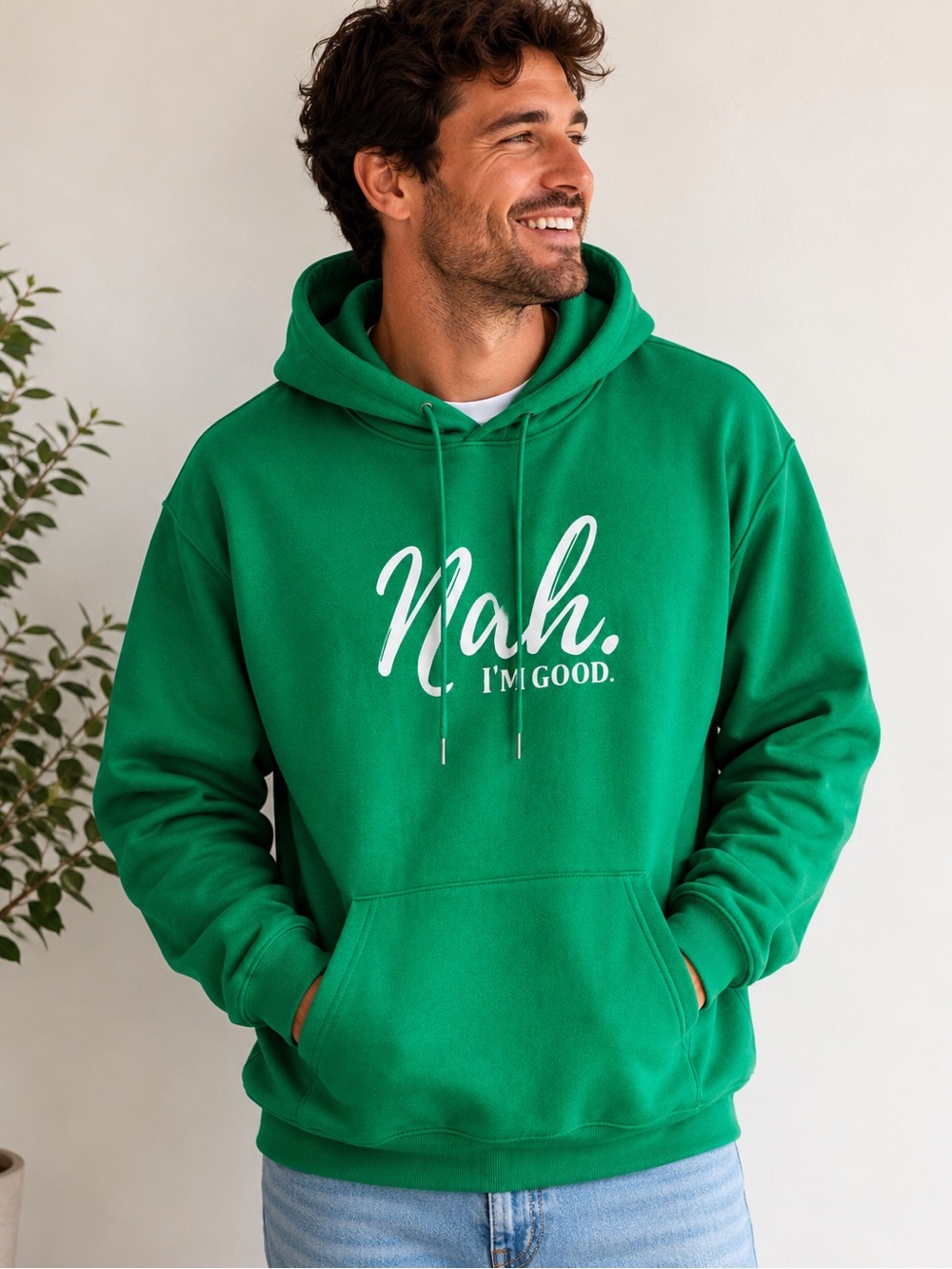 Green Hoodie Sweater “Nah I’m Good “